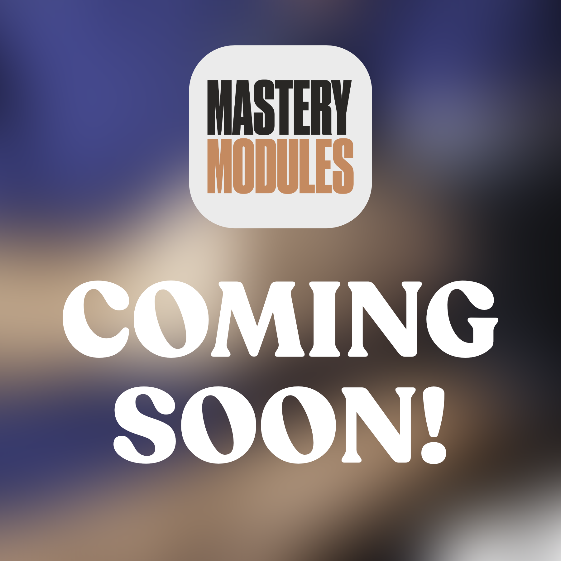 Mastery Modules